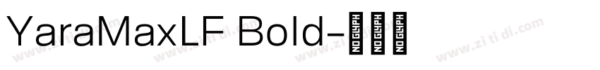 YaraMaxLF Bold字体转换 YaraMaxLF Bold字体转换